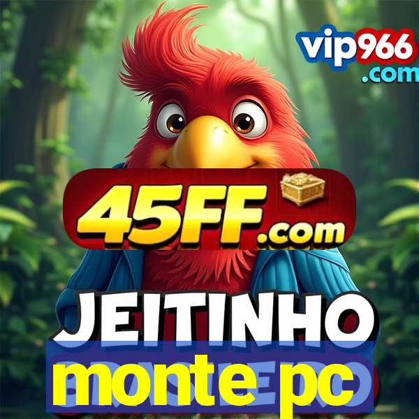 monte pc
